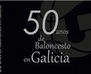 50 años de baloncesto en Galicia